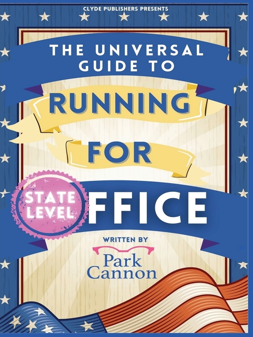 Title details for The Universal Guide to Running for Office by Park Cannon - Available